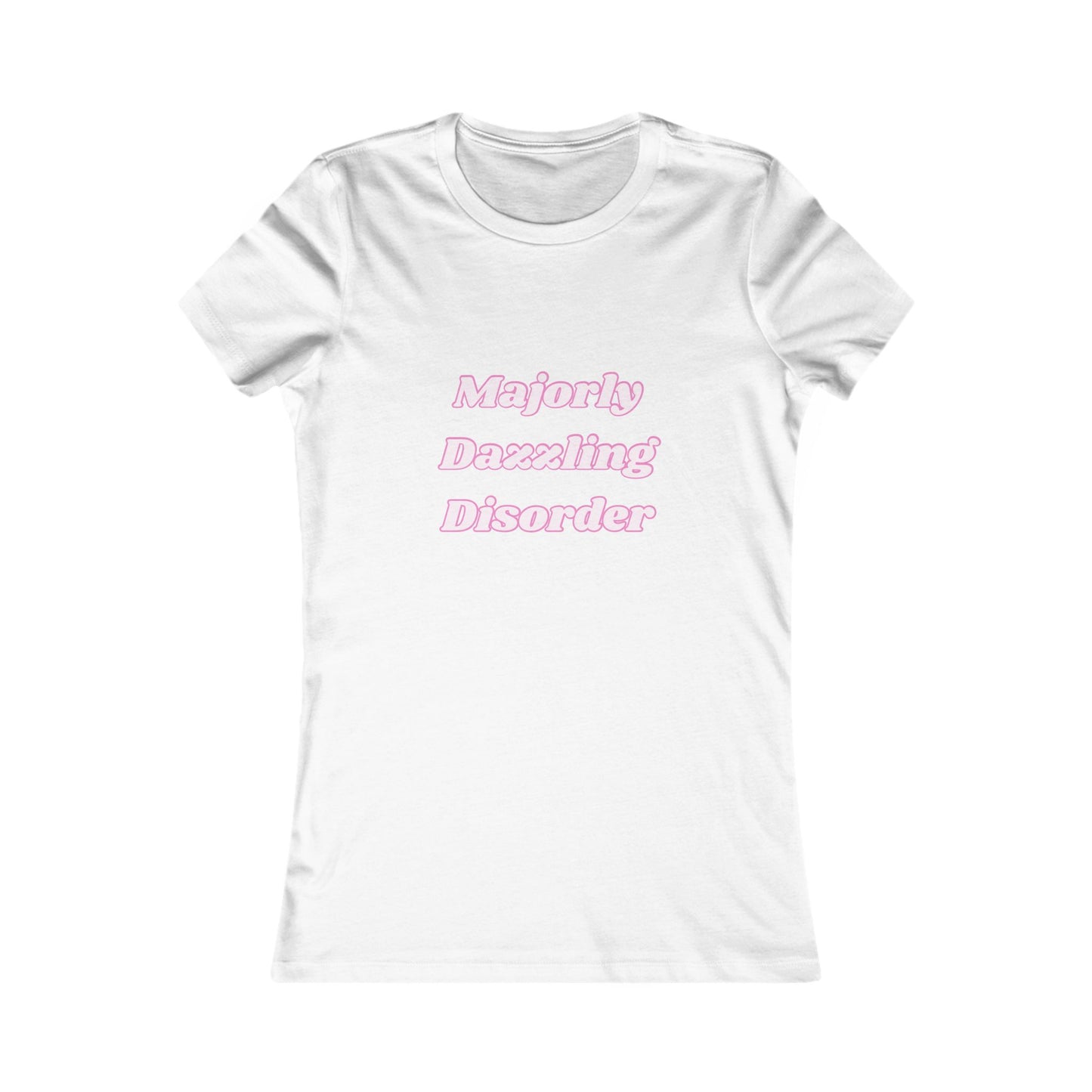 (MDD) Majorly Dazzling Disorder Tee - Fun Graphic Tee, Casual Wear