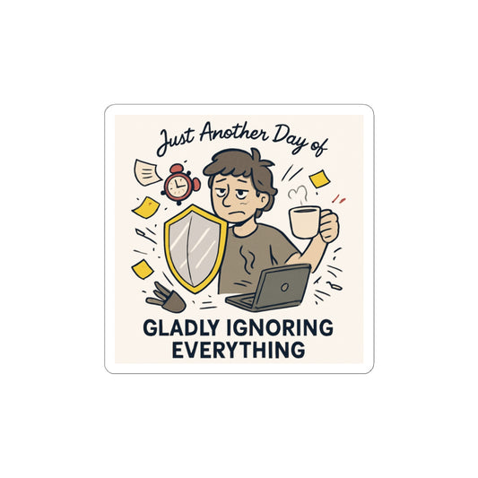 Gladly Ignoring Everything sticker | Funny Office Laptop Sticker, Relatable Introvert Decal